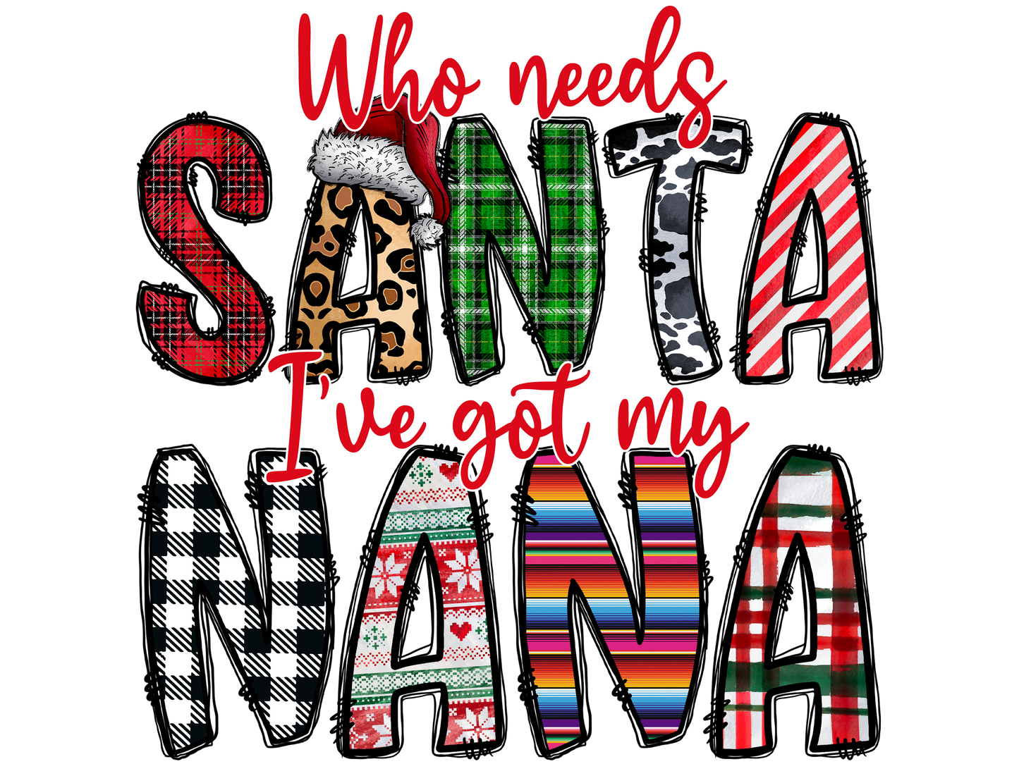 Who Needs Santa I've Got Nana