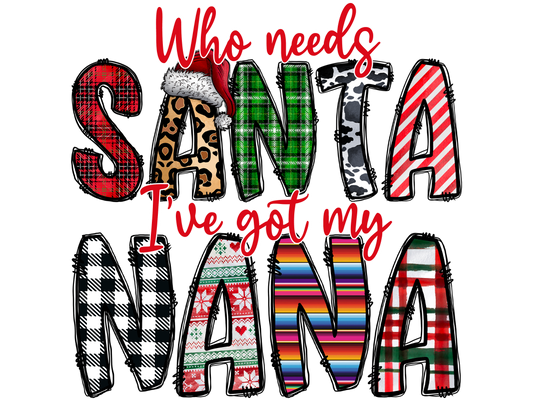 Who Needs Santa I've Got Nana