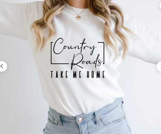 Country Roads Take Me Home Shirt