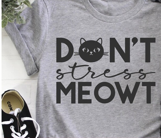 Don't Stress Meowt Shirt