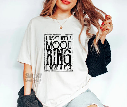 Don't Need a Mood Ring Shirt