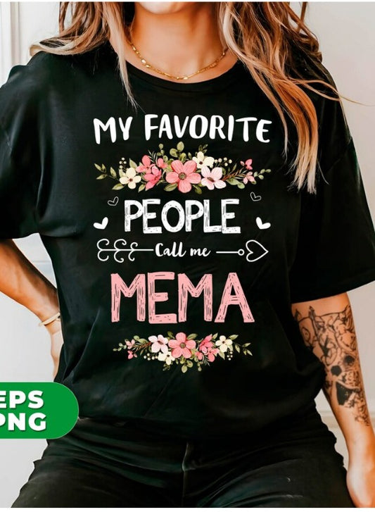 My Favorite People Call me Mema