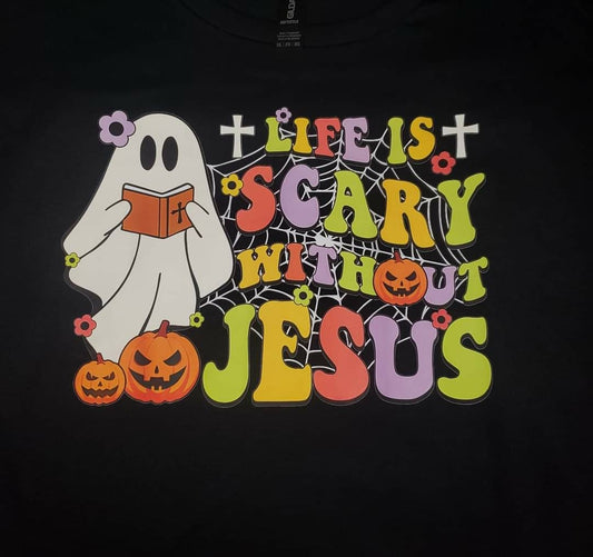 Life is Scary Without Jesus