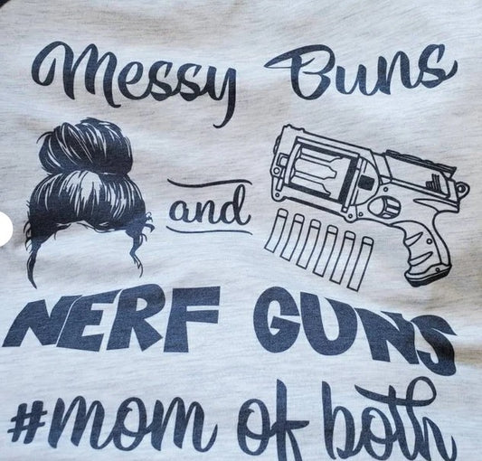 Messy Buns and Nerf Guns